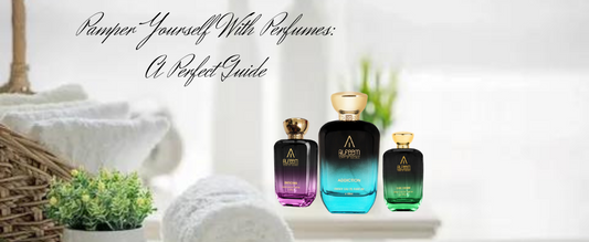 Pamper Yourself With Perfumes: A Perfect Guide